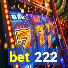 bet 222